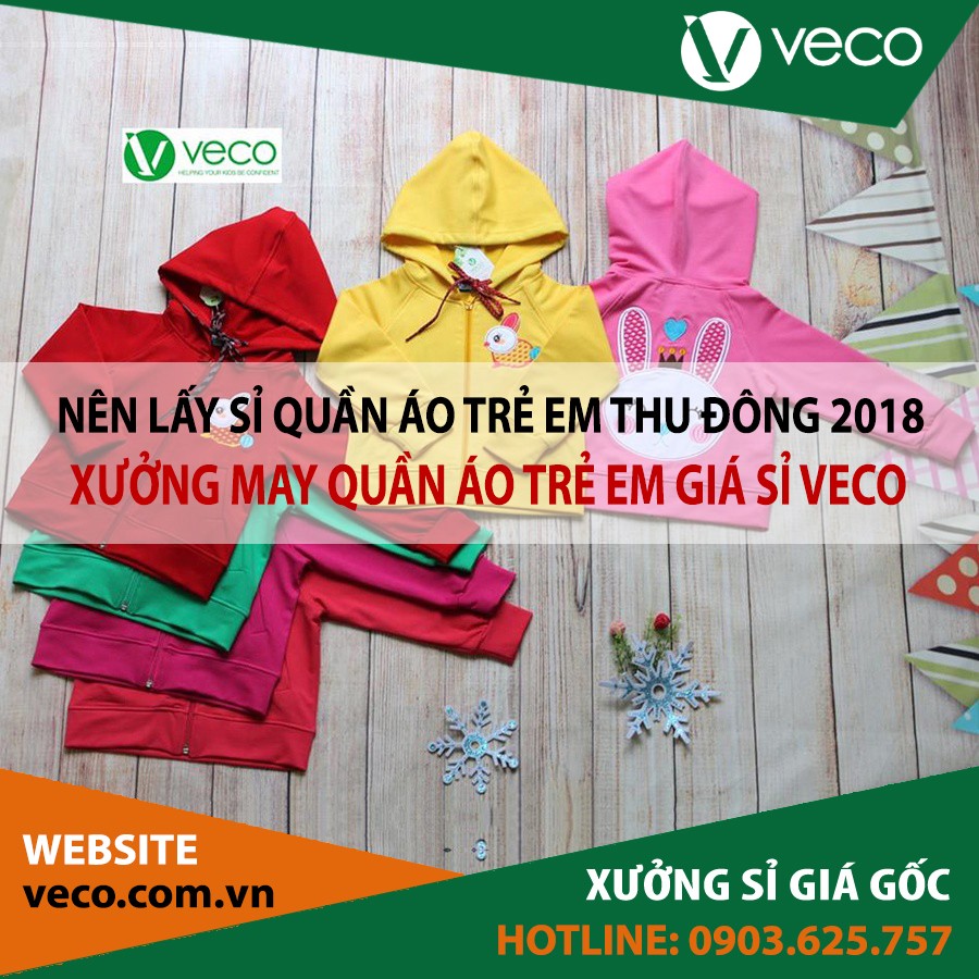 VECO-XƯỞNG MAY QUẦN ÁO TRẺ EM GIÁ SỈ THU ĐÔNG 2018